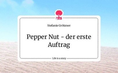 Pepper Nut – sein erster&nbsp;Auftrag