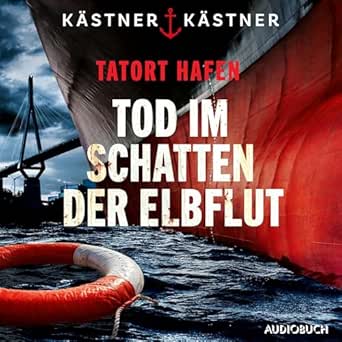 Tatort Hafen – Tod im Schatten der&nbsp;Elbflut