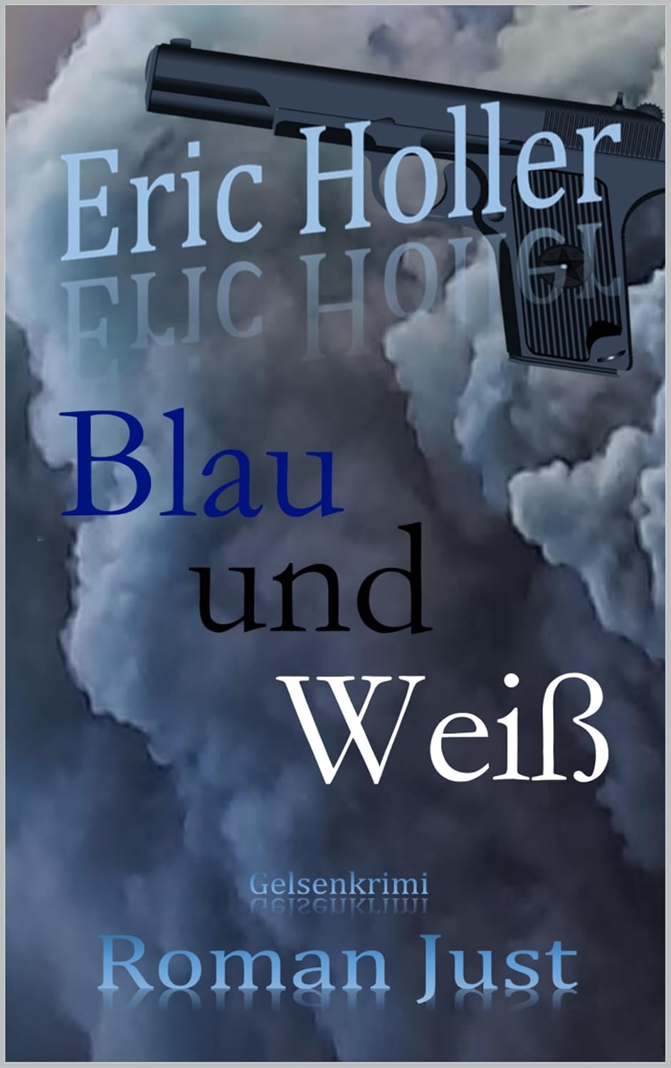 Eric Holler: Blau und&nbsp;Weiß