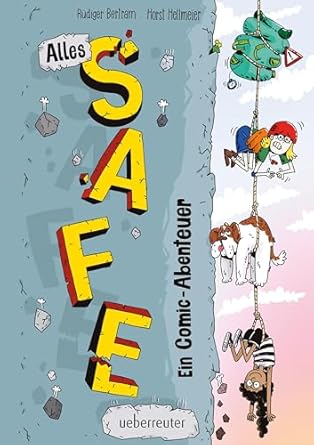 Alles Safe. Ein Comic-Abenteuer 