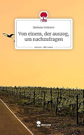 Von einem, der auszog, um&nbsp;nachzufragen
