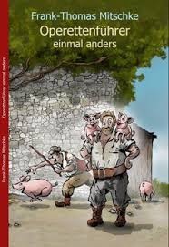 Operettenführer einmal anders