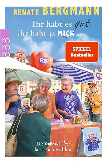 Ihr habt es gut, ihr habt ja&nbsp;mich