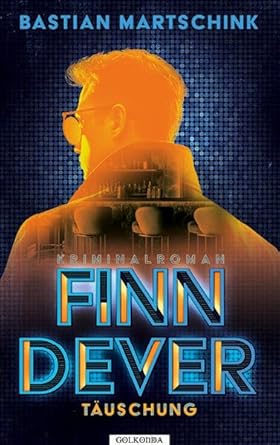 Neuzugang: Finn Dever 2&nbsp;Täuschung