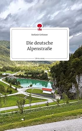Die deutsche Alpenstraße