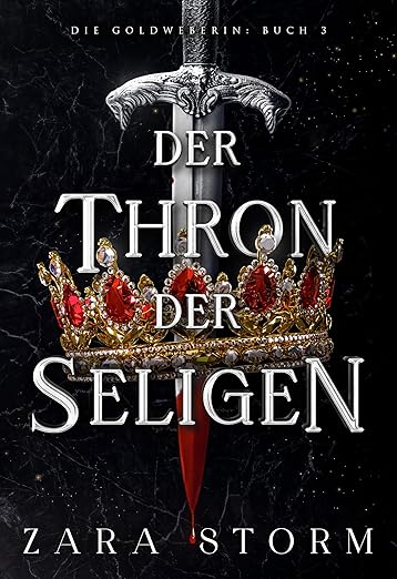 Die Goldweberin 3: Der Thron der&nbsp;Seligen