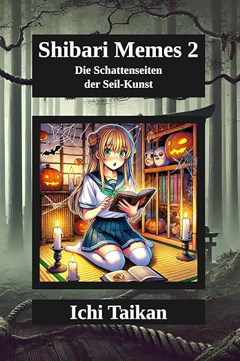 Shibari Memes 2: Die Schattenseiten der Seil-Kunst 