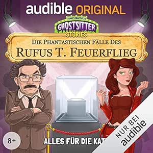 Die phantastischen Fälle des Rufus T. Feuerflieg 3: Alles für die Katz (Hörbuch)