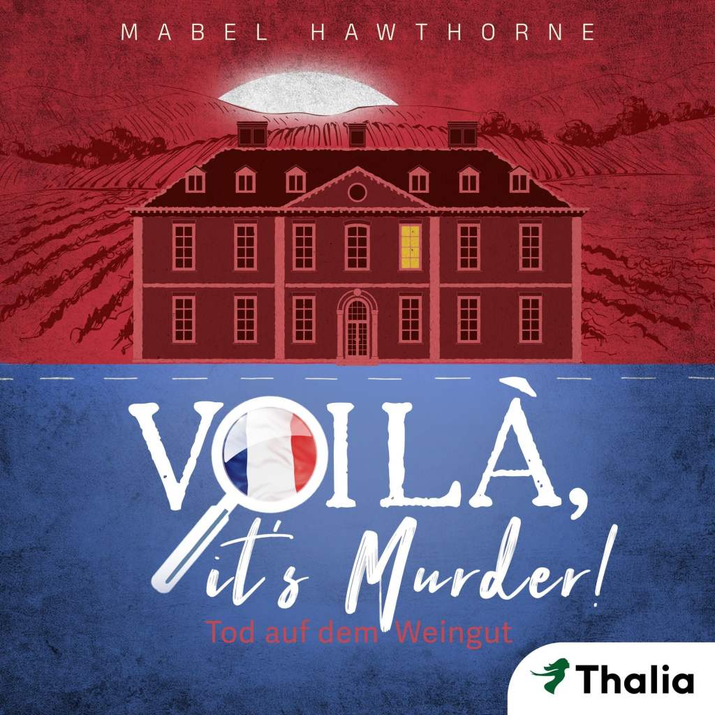 Neuzugang: Voila, it´s Murder! Tod auf dem&nbsp;Weingut
